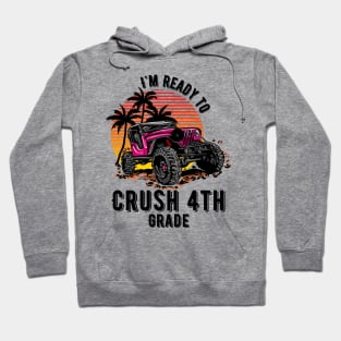 I'm Ready To Crush 4th grade Hoodie